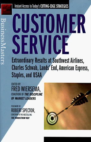Customer Service Extraordinary Results at Southwest Airlines, Charles Schwab, Lands' End, American Express, Staples, and USAA