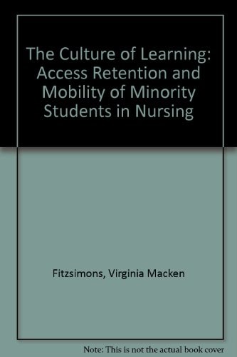 The Culture of Learning: Access, Retention, and Mobility of Minority Students in Nursing
