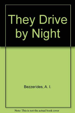 They Drive by Night