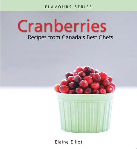 Cranberries Recipes from Canada's Best Chefs