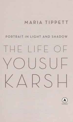 Portrait in Light and Shadow: The Life of Yousuf Karsh