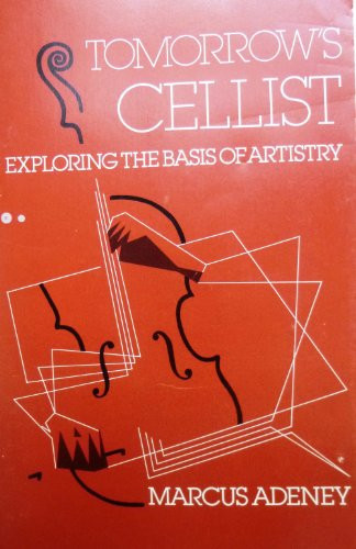 Tomorrow's Cellist Exploring the Basis of Artistry