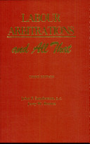 Labour Arbitrations and All that A Handbook on the Preparation and Presentation of Labour Arbitrations