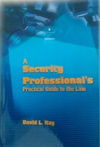 A Security Professional's Practical Guide to the Law