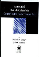Annotated British Columbia Court Order Enforcement Act