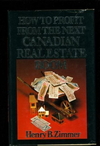How to Profit from the Next Canadian Real Estate Boom