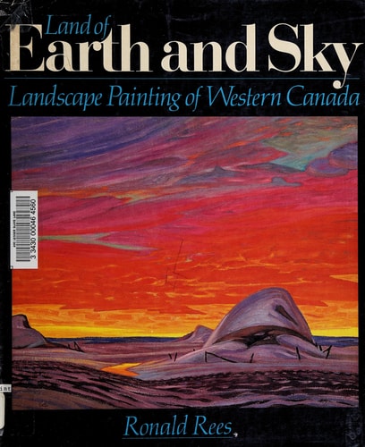 Land of Earth and Sky: Landscape Painting of Western Canada