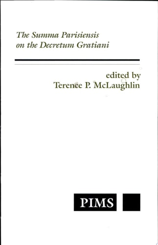 The Summa Parisiensis on the Decretum Gratiani