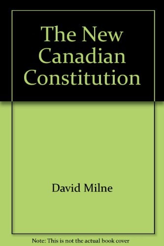 The New Canadian Constitution