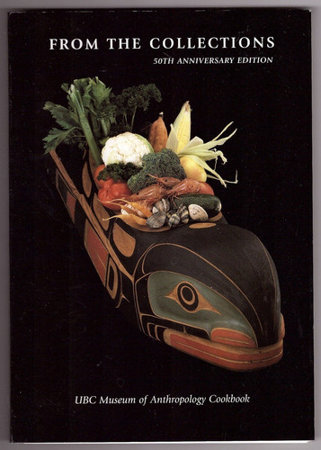 From the Collections UBC Museum of Anthropology Cookbook
