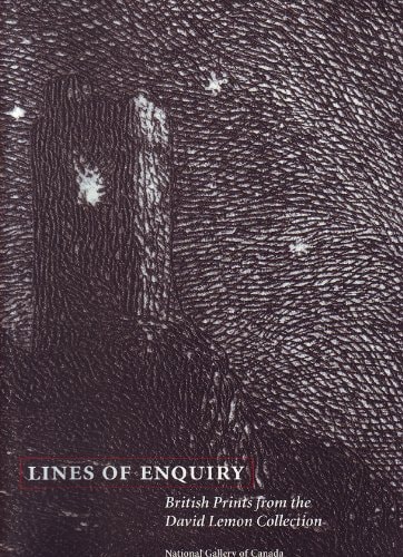 Lines of Enquiry: British Prints from the David Lemon Collection