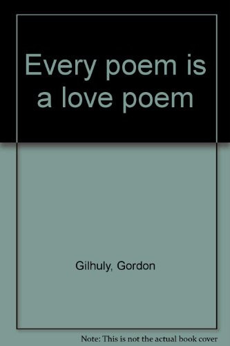 Every Poem is a Love Poem