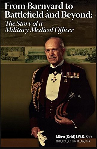 From Barnyard to Battlefield and Beyond The Story of a Military Medical Officer