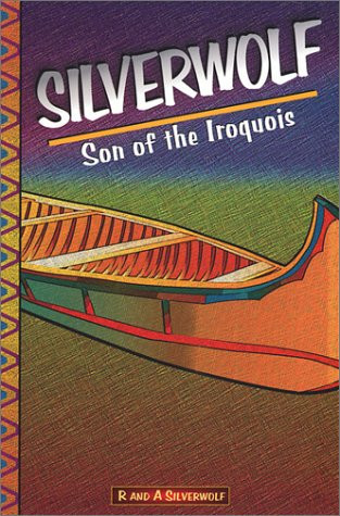 Silverwolf, Son of the Iroquois