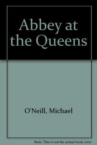 The Abbey at the Queens The Interregnum Years, 1951-1966