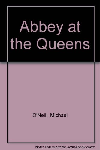 The Abbey at the Queens: The Interregnum Years, 1951-1966