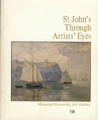 St. John's Through Artist's Eyes June 23-July 31, 1988