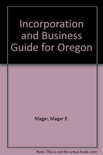Incorporation and Business Guide for Oregon