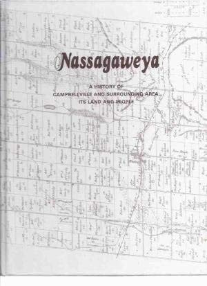 Nassagaweya A History of Campbellville and Surrounding Area : Its Land and People