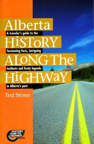 Alberta History Along the Highway