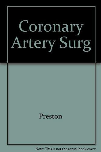 Coronary Artery Surgery: A Critical Review
