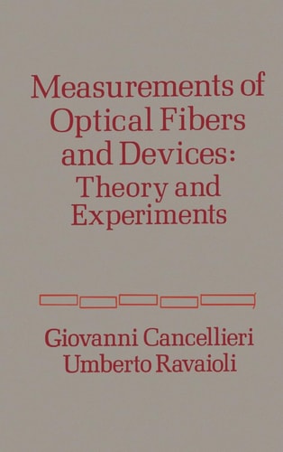 Measurement of Optical Fibers and Devices: Theory and Experiments
