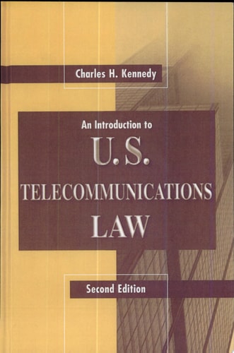 An Introduction to U.S. Telecommunications Law