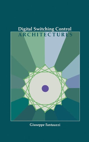 Digital Switching Control Architectures (Artech House Telecommunication Library)