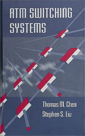 ATM Switching Systems (Artech House Telecommunications Library)