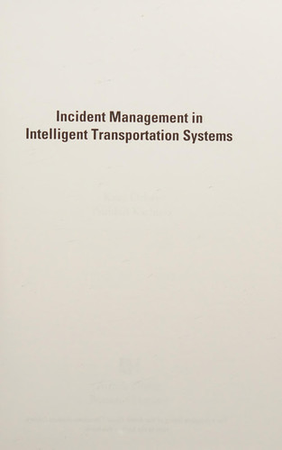 Incident Management in Intelligent Transporation Systems (Artech House Intelligent Transportation Systems Library)