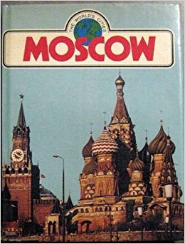 The World Cities MOSCOW (The World Cities)