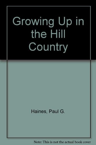 Growing Up in the Hill Country
