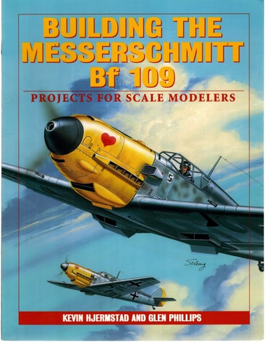 Building the Messerschmidt Bf 109 Projects for Scale Modelers
