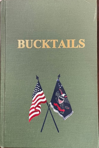 History of the "Bucktails" Kane Rifle Regiment of the Pennsylvania Reserve Corps (13th Pennsylvania Reserves, 42nd of the Line)