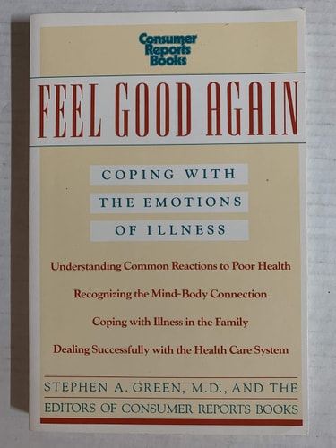 Feel Good Again Coping with the Emotions of Illness