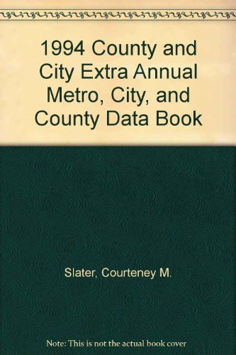 1994 County and City Extra Annual Metro, City, and County Data Book