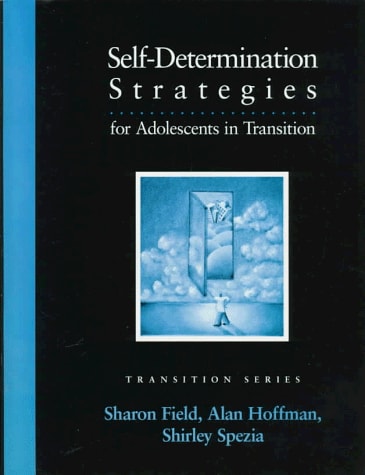 Self-Determination Strategies for Adolescents in Transition (Pro-Ed Series on Transition)
