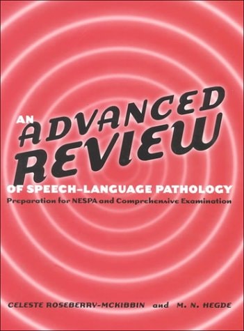 An Advanced Review of Speech-language Pathology Preparation for NESPA and Comprehensive Examination
