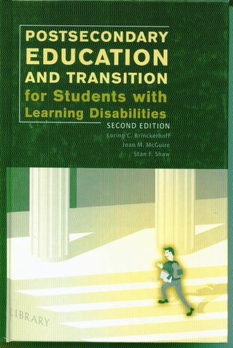 Postsecondary Education for Students With Learning Disabilities: A Handbook for Practitioners