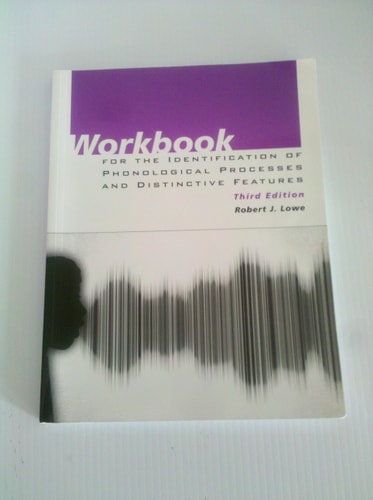 Workbook for the Identification of Phonological Processes and Distinctive Features