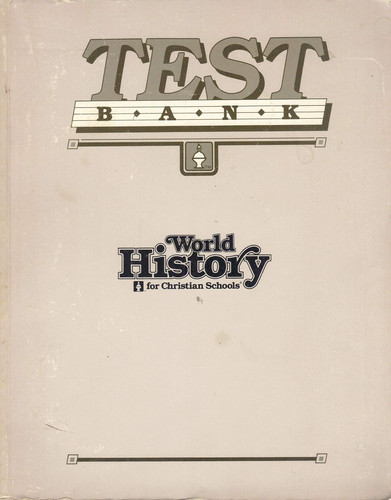 Test Bank World History For Christian Schools