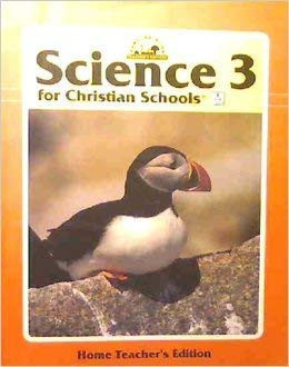 Science 3 for Christian Schools, Home Teacher Edition