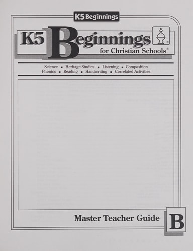 K5 Beginnings for Christian Schools, Master Teacher Guide B