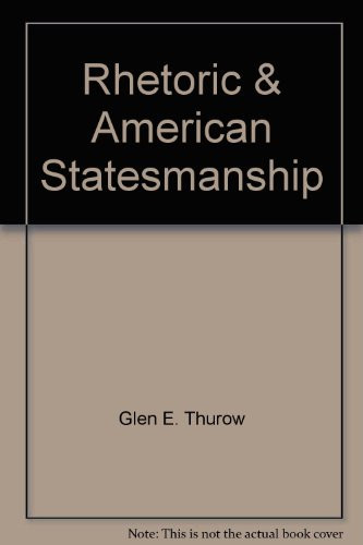 Rhetoric & American Statesmanship