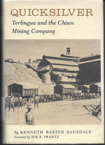 Quicksilver: Terlingua and the Chisos Mining Company