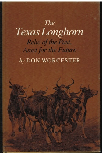 The Texas Longhorn, relic of the past, asset for the future (Essays on the American West)