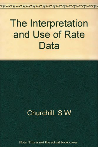 The Interpretation and Use of Rate Data The Rate Concept
