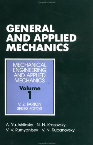General And Applied Mechanics (Mechanical Engineering and Applied Mechanics Series)