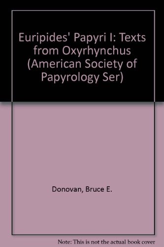 Euripides Papyri I Texts from Oxyrhynchus
