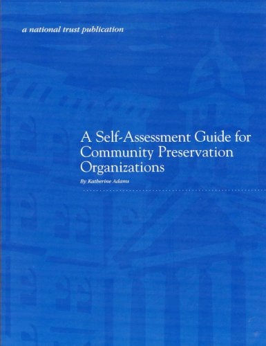 Self-Assessment Guide for Community Preservation Organizations